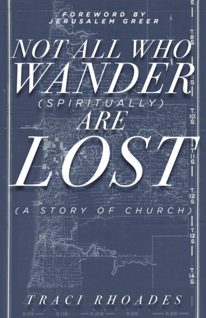 Not All Who Wander (Spiritually) Are Lost