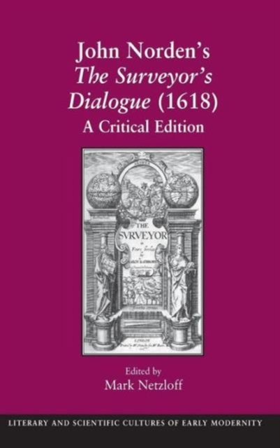 John Norden''s the Surveyor''s Dialogue 1618