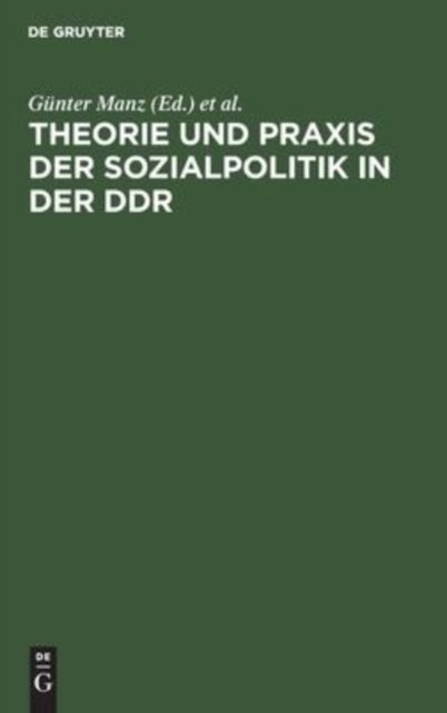 Theorie Und PRAXIS Der Sozialpolitik in Der DDR
