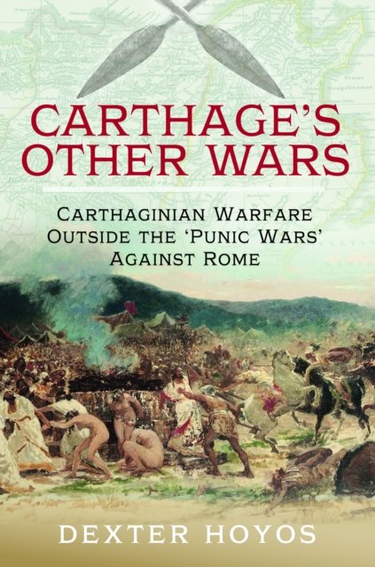 Carthage''s Other Wars