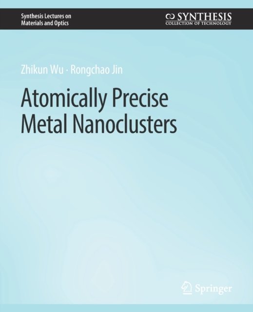 Atomically Precise Metal Nanoclusters