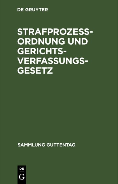 Strafprozeßordnung Und Gerichtsverfassungsgesetz