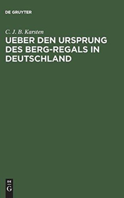 Ueber den Ursprung des Berg-Regals in Deutschland