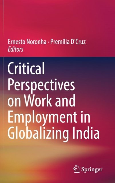 Critical Perspectives on Work and Employment in Globalizing India
