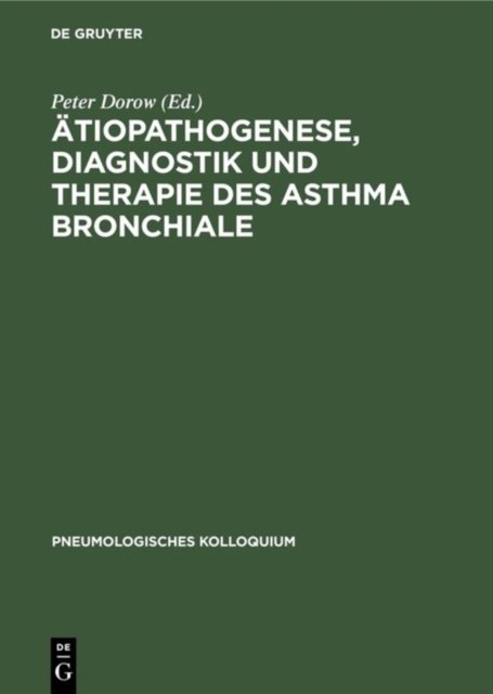 Atiopathogenese, Diagnostik und Therapie des Asthma bronchiale