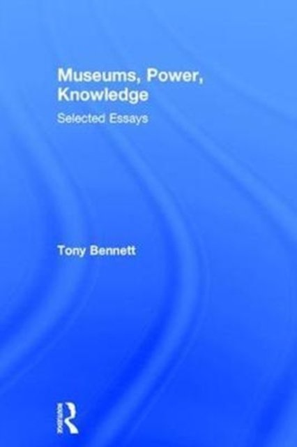 Museums, Power, Knowledge