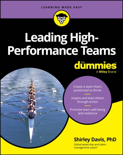 Leading High–Performance Teams For Dummies