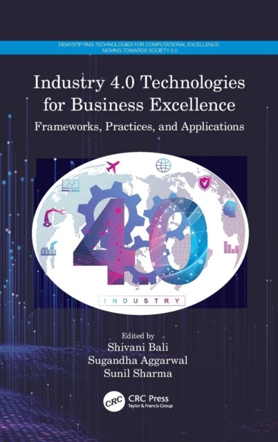 Industry 4.0 Technologies for Business Excellence
