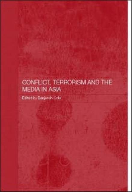 Conflict, Terrorism and the Media in Asia