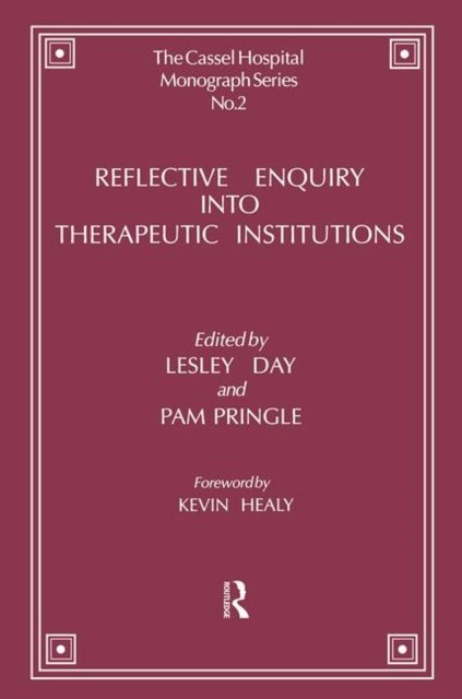 Reflective Enquiry into Therapeutic Institutions