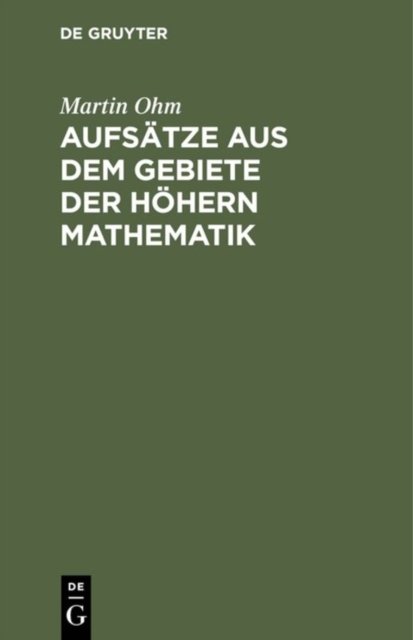 Aufsatze Aus Dem Gebiete Der Hohern Mathematik