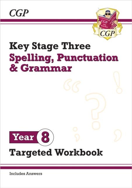 KS3 Year 8 Spelling, Punctuation and Grammar Targeted Workbook (with answers)