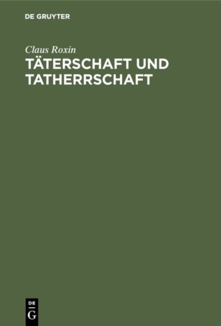 Taterschaft und Tatherrschaft