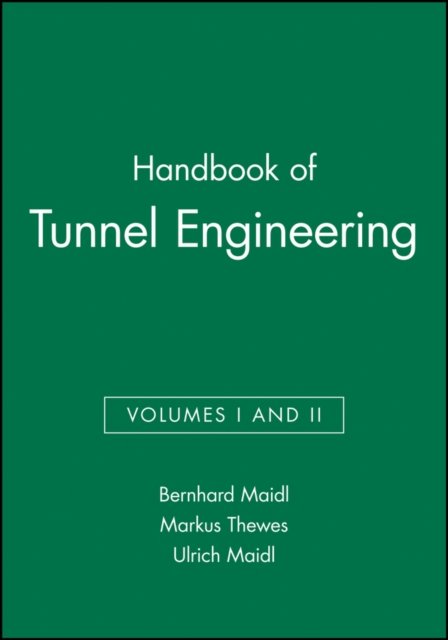 Handbook of Tunnel Engineering, Volumes I and II