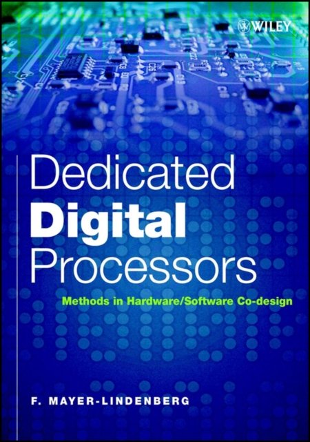 Dedicated Digital Processors – Methods in Hardware /Software System De