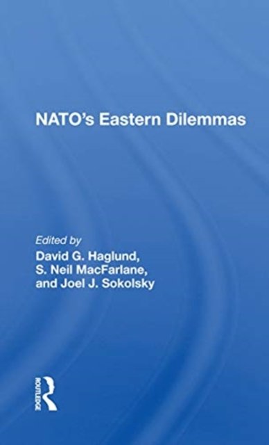 Nato''s Eastern Dilemmas