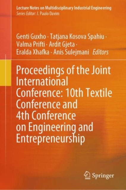 Proceedings of the Joint International Conference: 10th Textile Conference and 4th Conference on Engineering and Entrepreneurship
