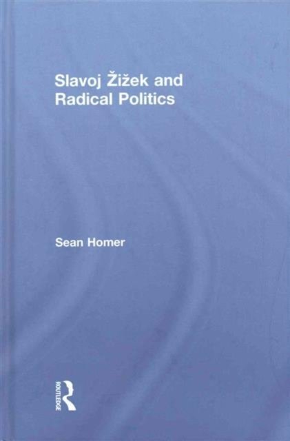 Slavoj Zizek and Radical Politics