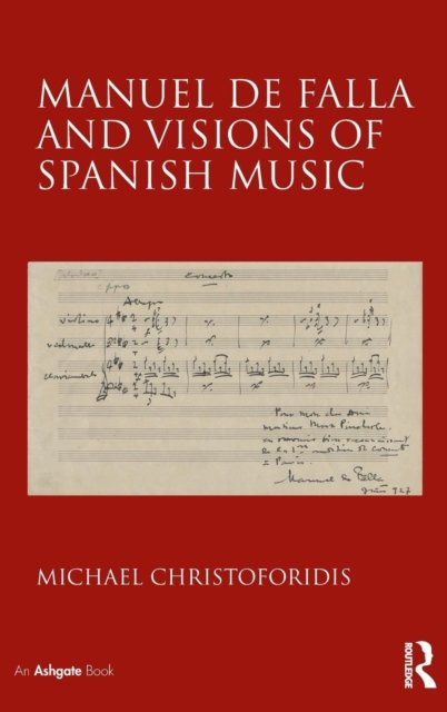 Manuel De Falla and Visions of Spanish Music