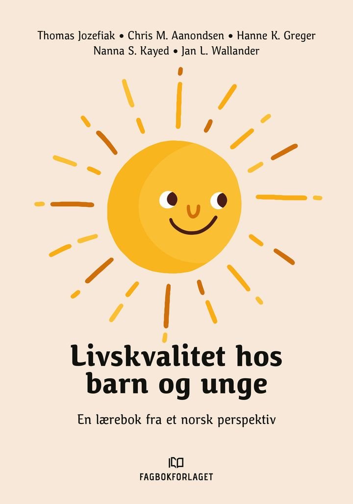 Livskvalitet hos barn og unge - en lærebok fra et norsk perspektiv