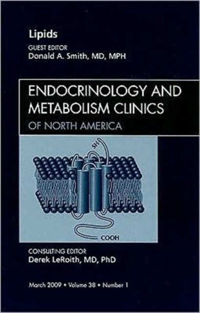 Lipids, An Issue of Endocrinology and Metabolism Clinics