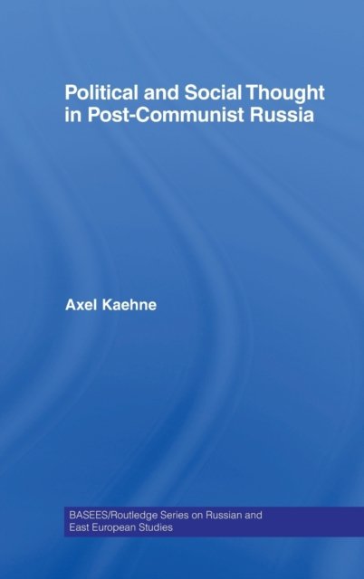 Political and Social Thought in Post-Communist Russia