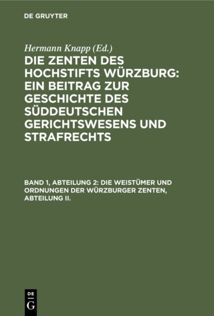 Die Weistumer Und Ordnungen Der Wurzburger Zenten, Abteilung II.