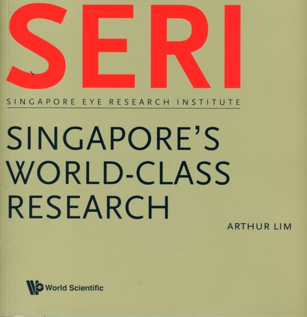 Seri: Singapore''s World-class Research - Singapore Eye Research Institute