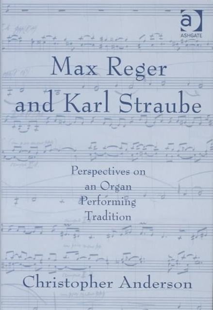 Max Reger and Karl Straube