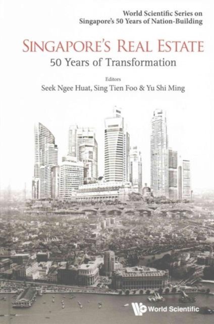Singapore's Real Estate: 50 Years Of Transformation