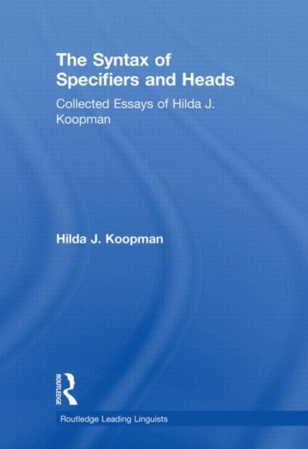 The Syntax of Specifiers and Heads