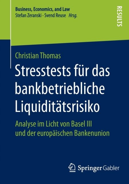 Stresstests fur das bankbetriebliche Liquiditatsrisiko