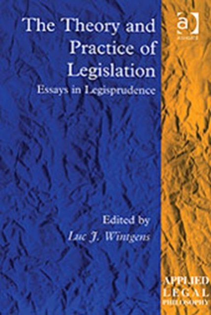 The Theory and Practice of Legislation