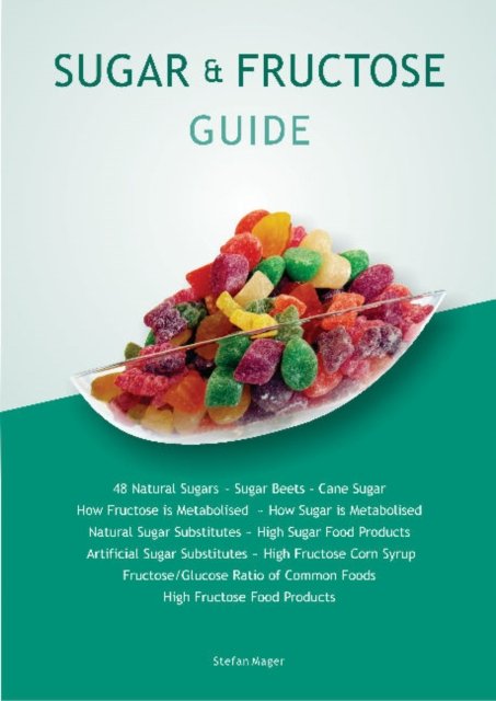 Sugar & Fructose Guide