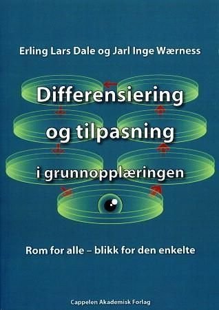 Differensiering og tilpasning i grunnopplæringen - rom for alle - blikk for den enkelte