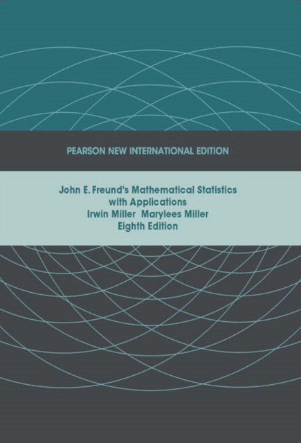 John E. Freund's Mathematical Statistics with Applications