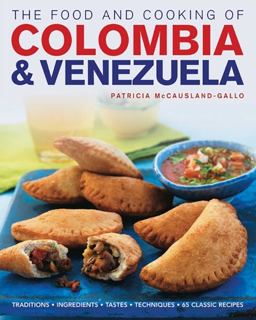 The Food and Cooking of Colombia & Venezuela