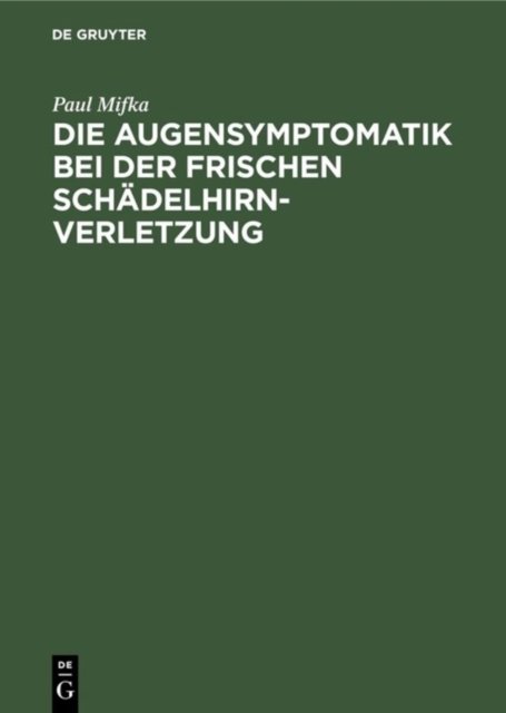 Die Augensymptomatik bei der frischen Schadelhirnverletzung