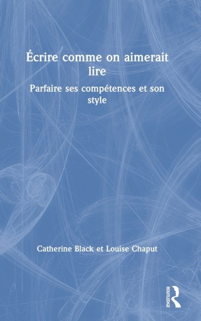 Ecrire comme on aimerait lire