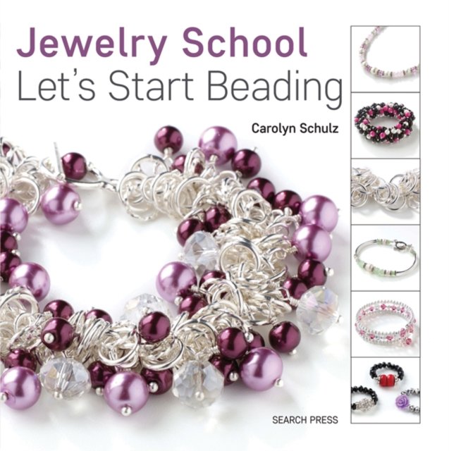 Jewelry School: Let''s Start Beading