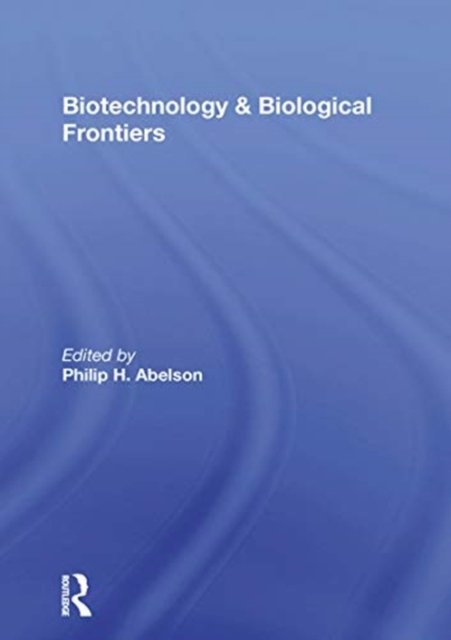 Biotechnology And Biological Frontiers
