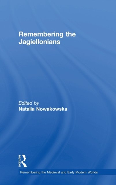 Remembering the Jagiellonians