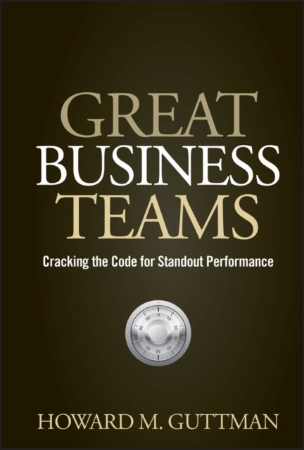 Great Business Teams – Cracking the Code for Standout Performance