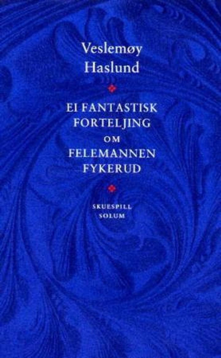 Ei fantastisk forteljing om felemannen Fykerud