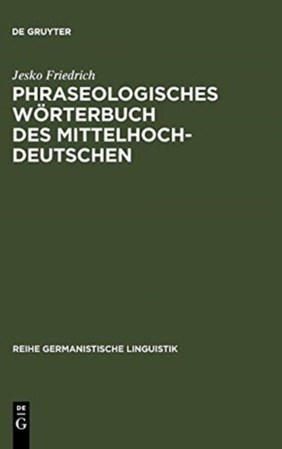 Phraseologisches Wörterbuch Des Mittelhochdeutschen