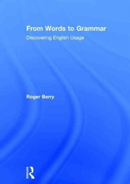 From Words to Grammar