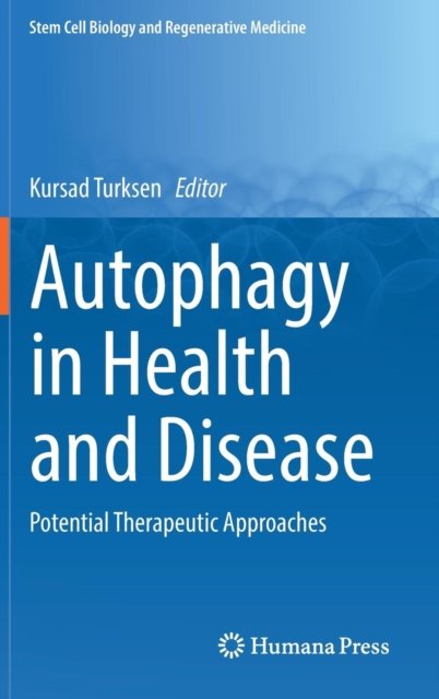 Autophagy in Health and Disease