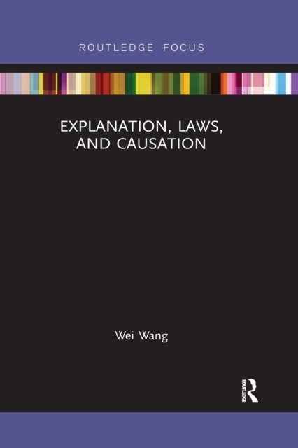Explanation, Laws, and Causation