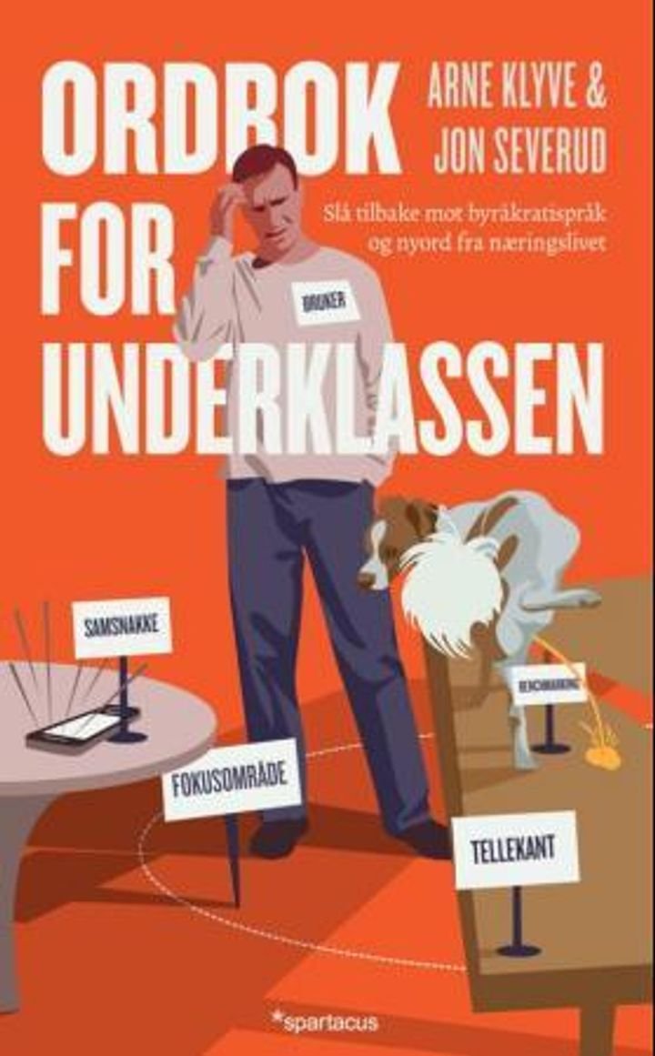 Ordbok for underklassen - slå tilbake mot byråkratispråk og nyord fra næringslivet