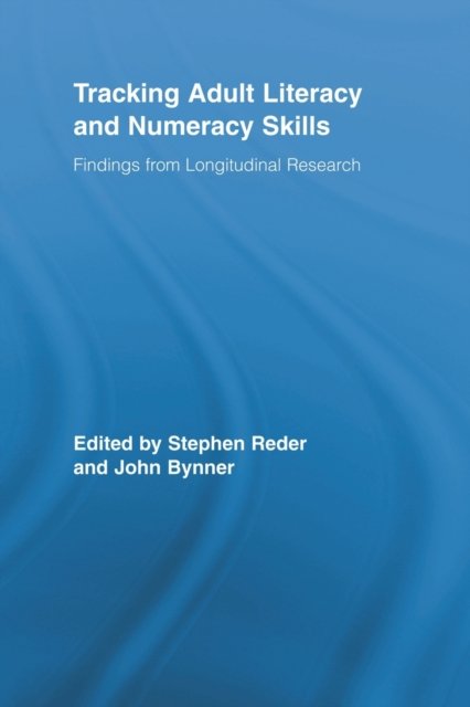 Tracking Adult Literacy and Numeracy Skills